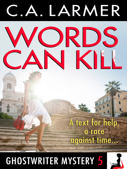 Title details for Words Can Kill (Ghostwriter Mystery 5) by C.A. Larmer - Available